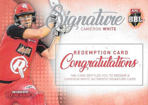 Cameron White, Signature Redemption, 2017-18 Tap'n'play CA BBL 07 Cricket