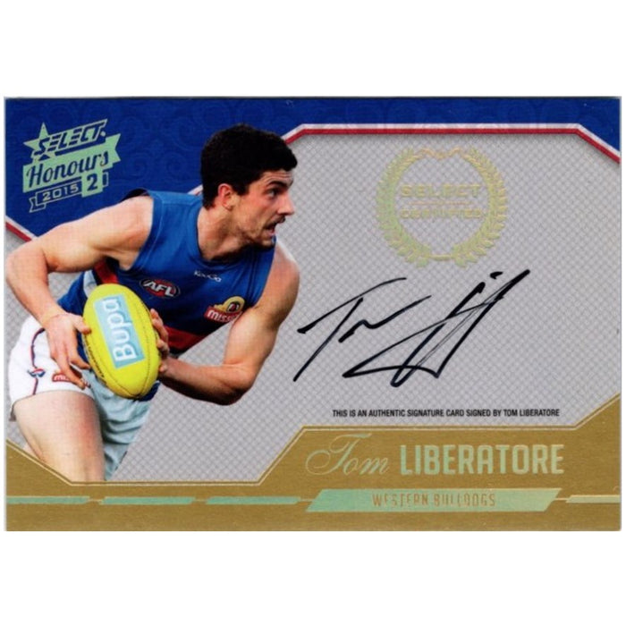 Tom Liberatore, Certified Signature, 2015 Select AFL Honours 2